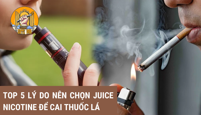 Top 5 lý do nên chọn Juice Nicotine để cai thuốc lá