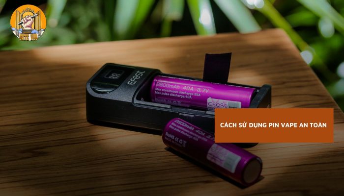 cách chọn pin 21700 cho vape